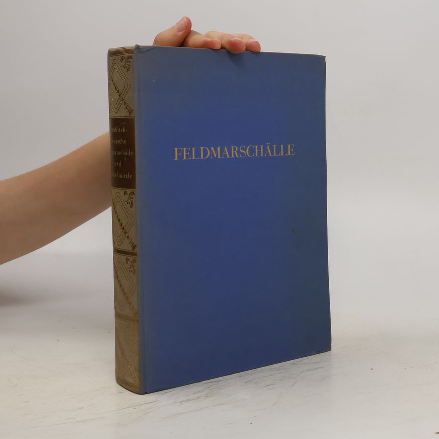 Various authors Preußisch - deutsche Feldmarschälle und Großadmirale