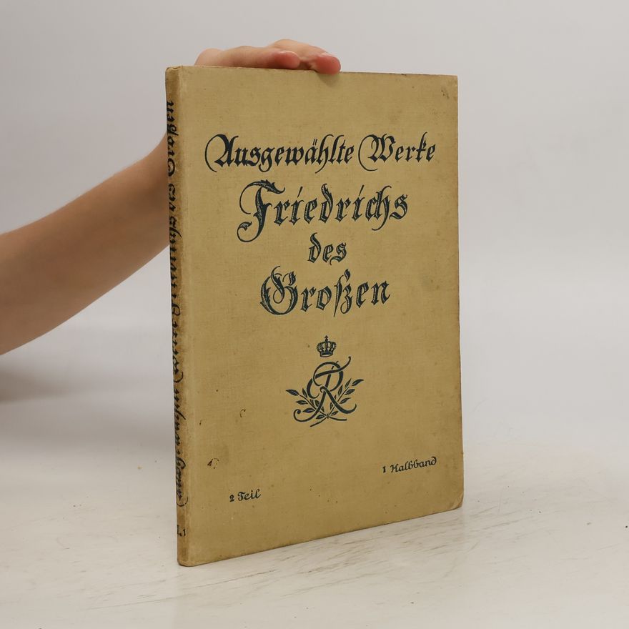 Autorenkollektiv Ausgewählte Werke Friedrichs des Großen 2