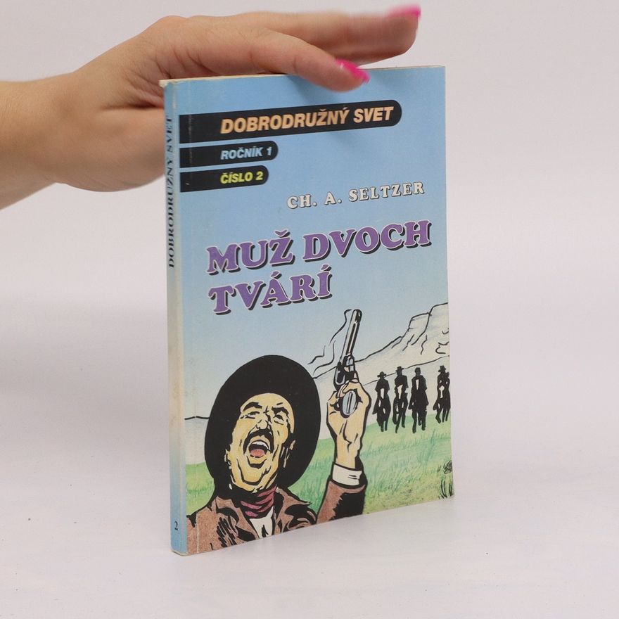 Charles Alden Seltzer Muž dvoch tvárí