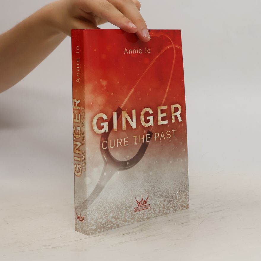 Annie Jo Ginger. Cure the Past