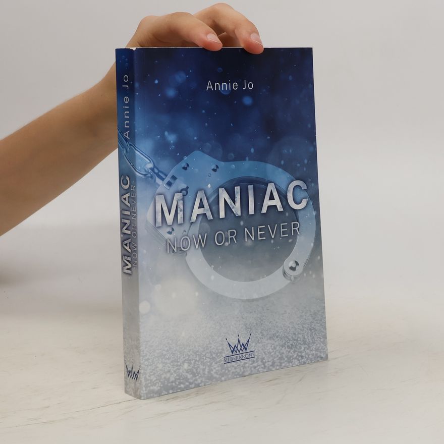 Annie Jo Maniac. Now or Never