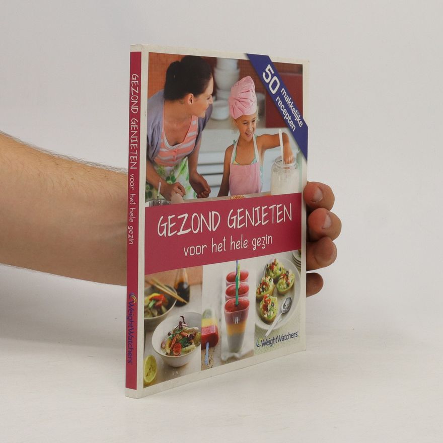 Kolektiv autorů Gezond genieten voor het hele gezin