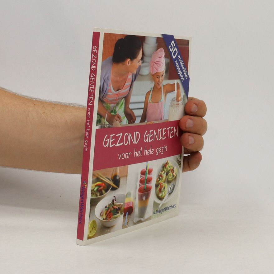Kolektiv autorů Gezond genieten. Voor het hele gezin