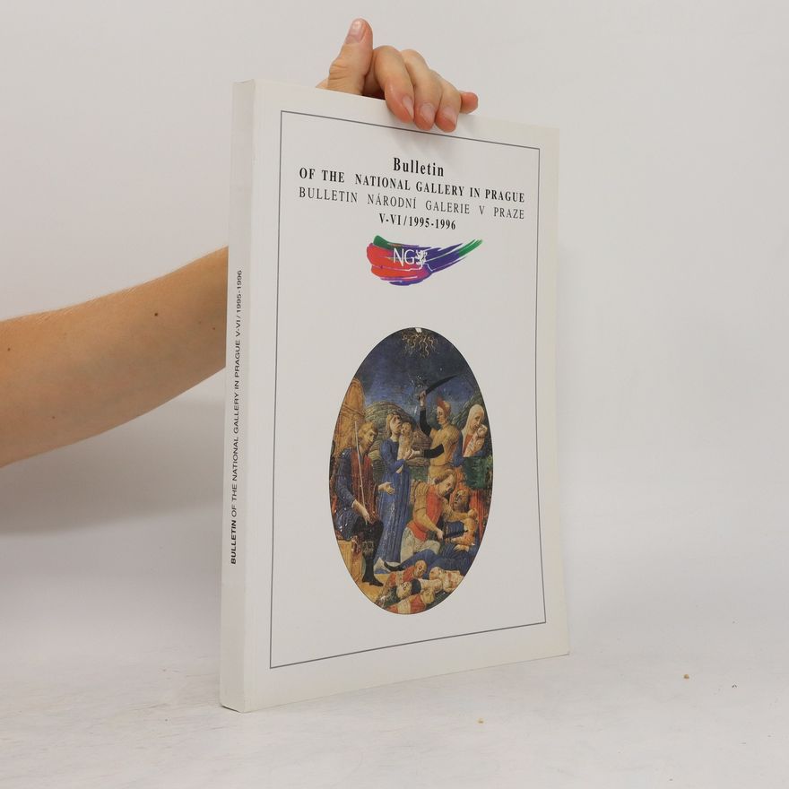 Various authors Bulletin of the National Gallery in Prague 1995-1996