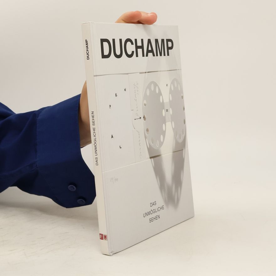 Gerhard Graulich Marcel Duchamp - das Unmögliche sehen