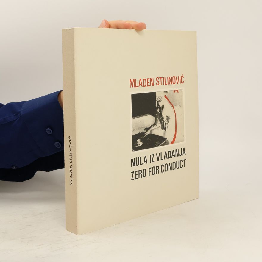 Mladen Stilinović Nula iz Vladanja / Zero for Conduct