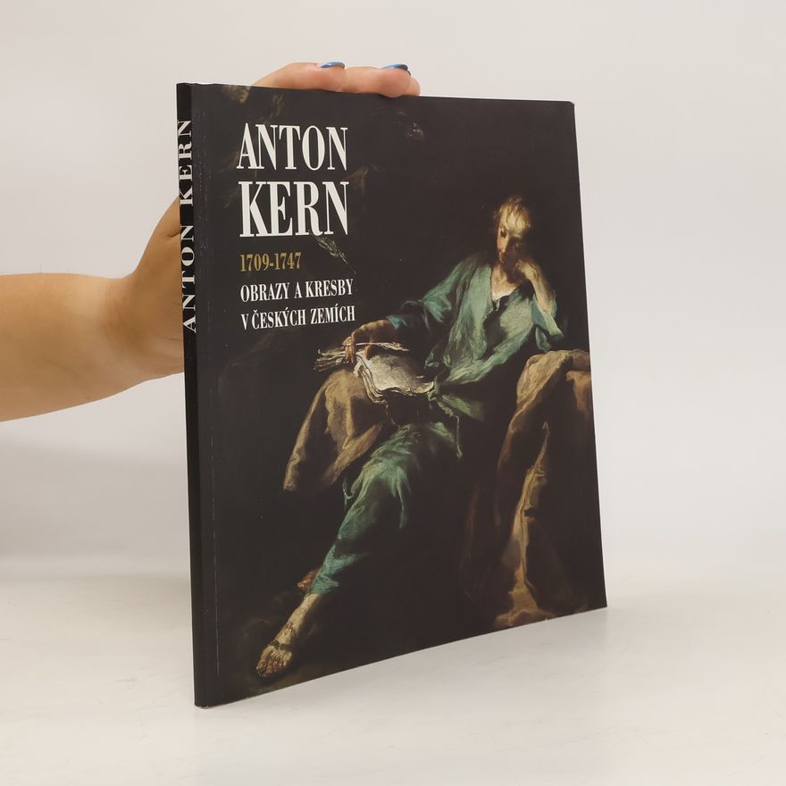 Pavel Preiss Anton Kern 1709 - 1747 : obrazy a kresby v českých zemích