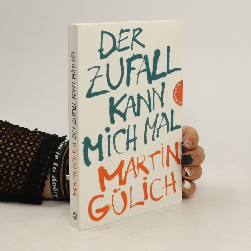 Martin Gülich Der Zufall kann mich mal