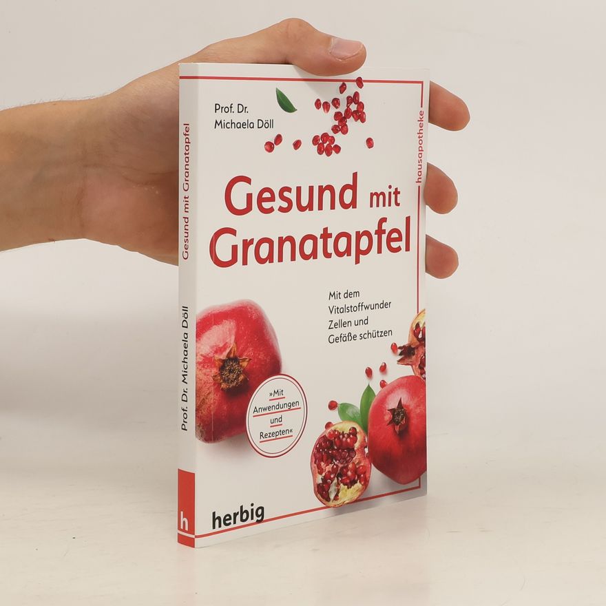 Michael A. Doll Gesund mit Granatapfel
