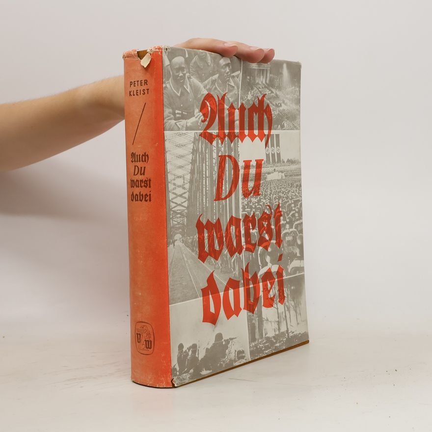 Peter Kleist Auch Du warst dabei