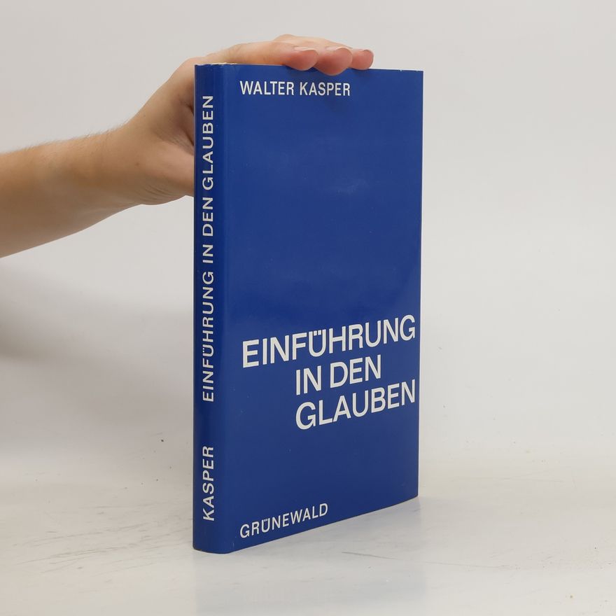 Walter Kasper Einführung in den Glauben