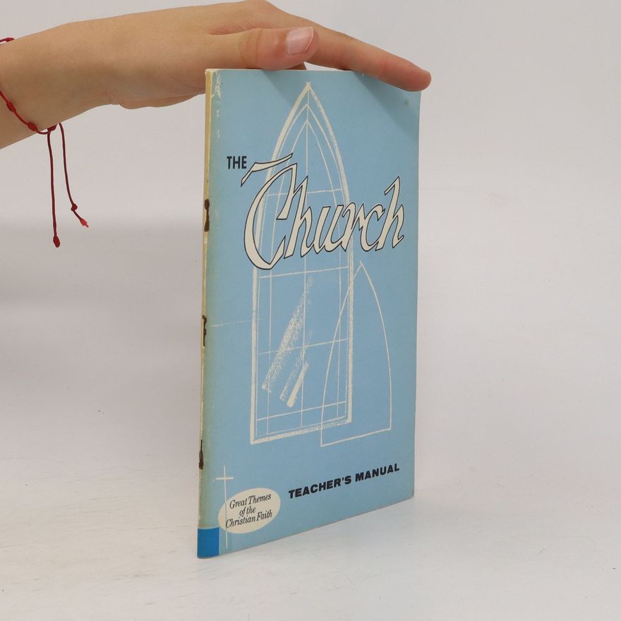 Kolektiv autorů The Church. Teacher's Manual