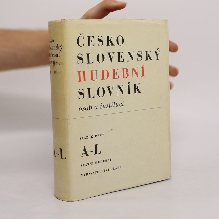 Zdenko Nováček Československý hudební slovník. Svazek první. A-L