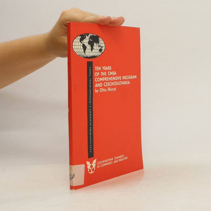 Otta Henyš Ten Years of the CMEA Comprehensive Program and Czechoslovakia