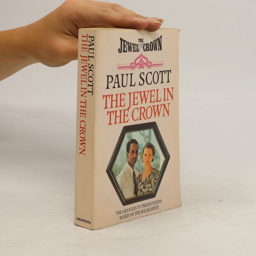 Paul Scott The Jewel in the Crown