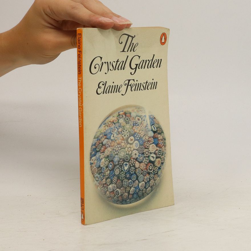 Elaine Feinstein The Crystal Garden