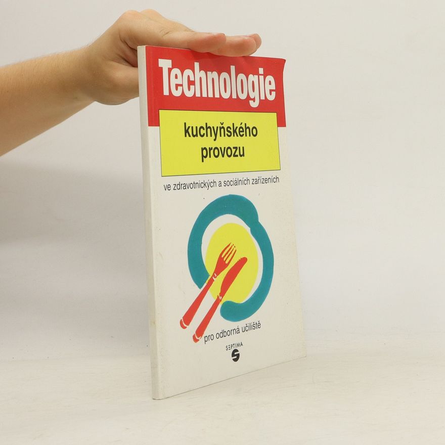 Luboš Šebek Technologie kuchyňského provozu ve zdravotnických a sociálních zařízeních