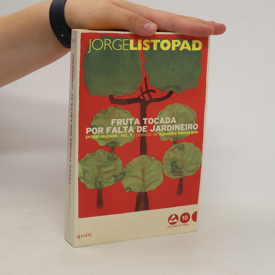 Jorge Listopad Fruta tocada por falta de jardineiro