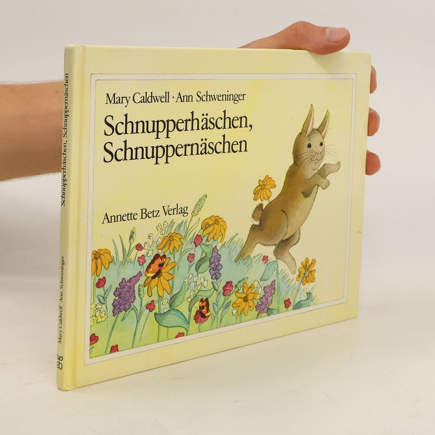 Mary Caldwell Schnupperhäschen, Schnuppernäschen