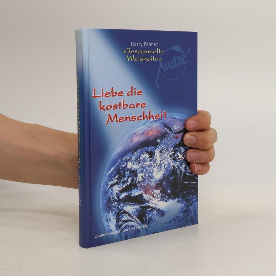 Harry Palmer Liebe die kostbare Menschheit