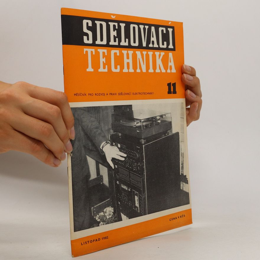 Autorenkollektiv Sdělovací technika 11/1982
