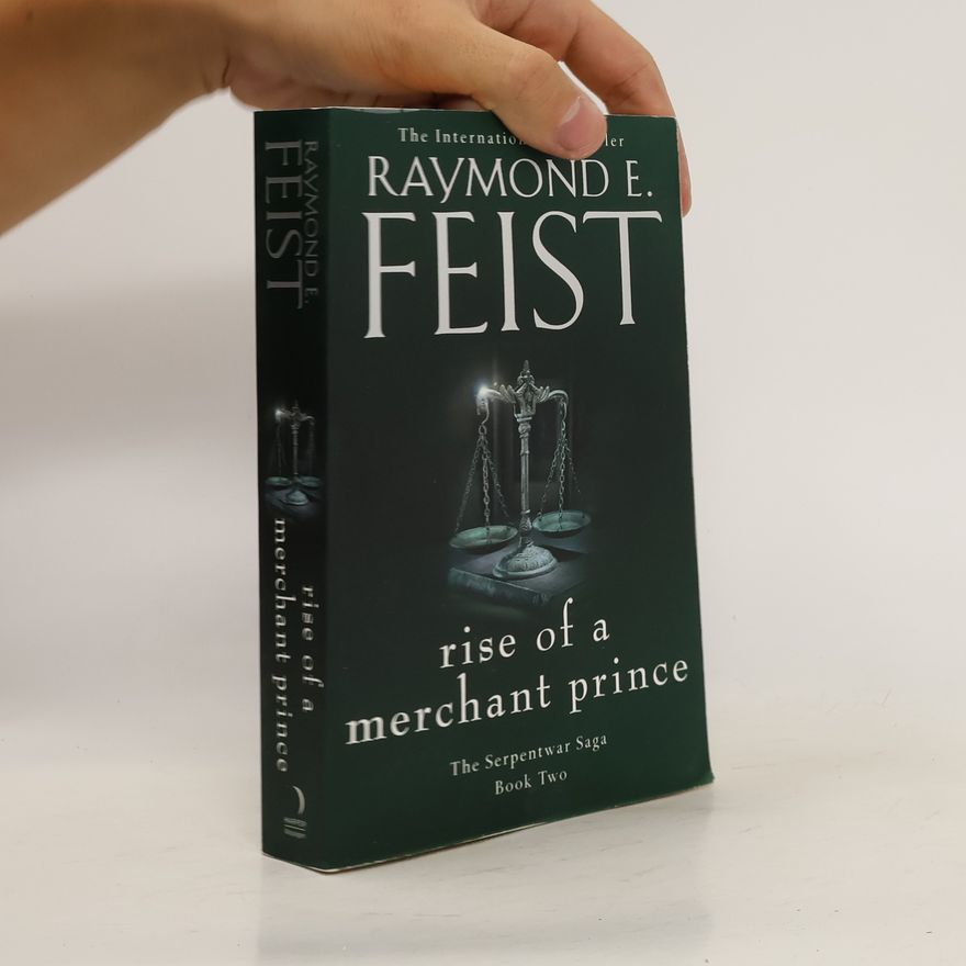 Raymond E. Feist Rise of a Merchant Prince