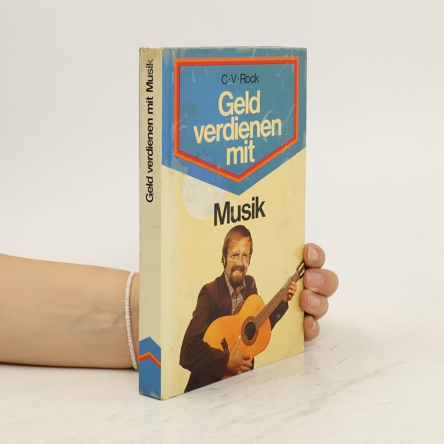 C. V. Rock Geld verdienen mit Musik