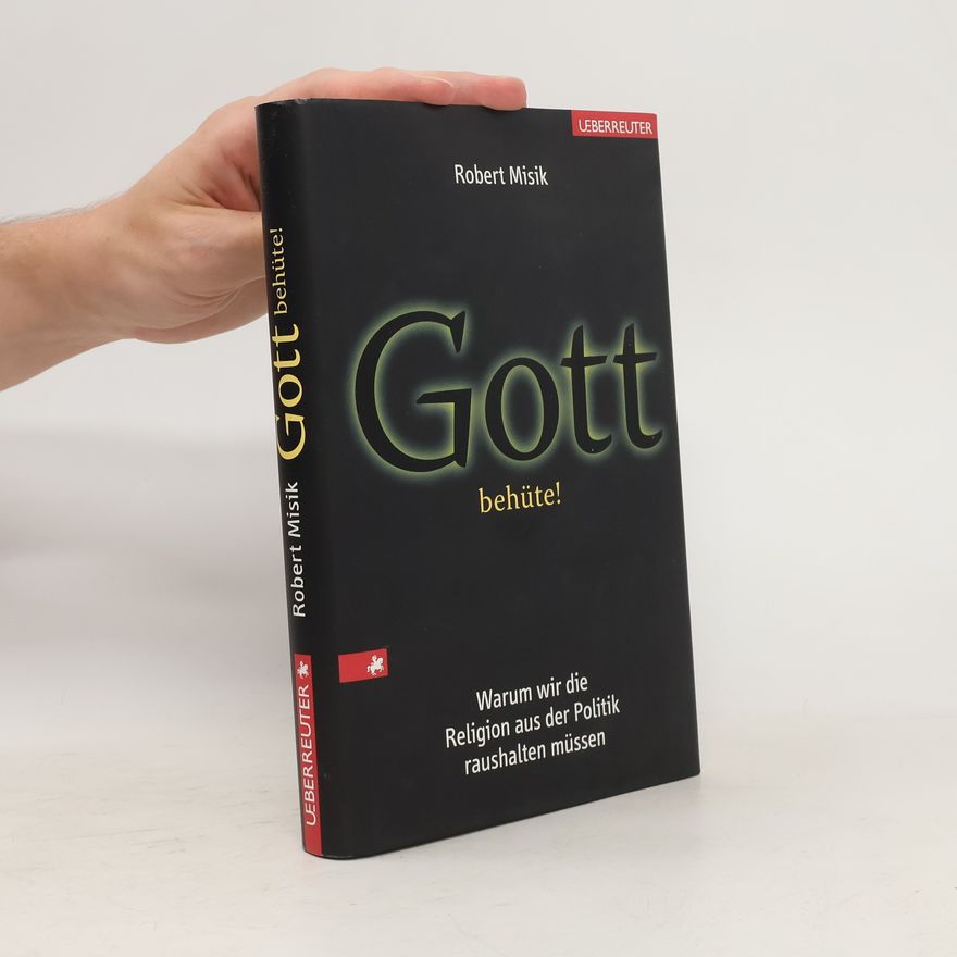 Robert Misik Gott behüte!