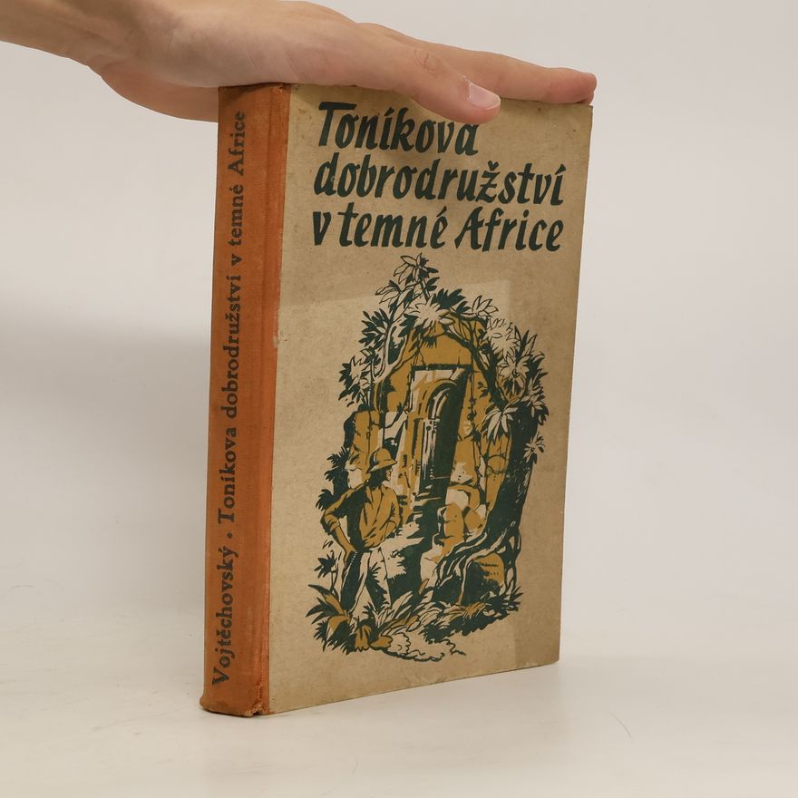 V. Vojtěchovský Toníkova dobrodružství v temné Africe