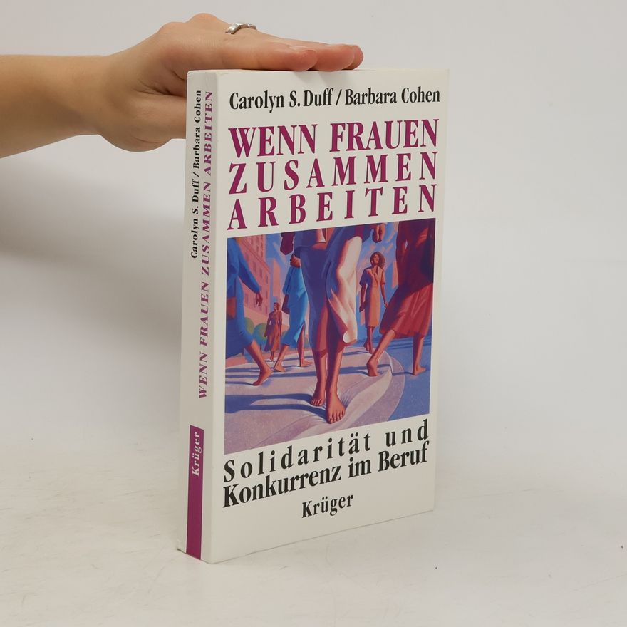 Carolyn S. Duff Wenn Frauen zusammen arbeiten