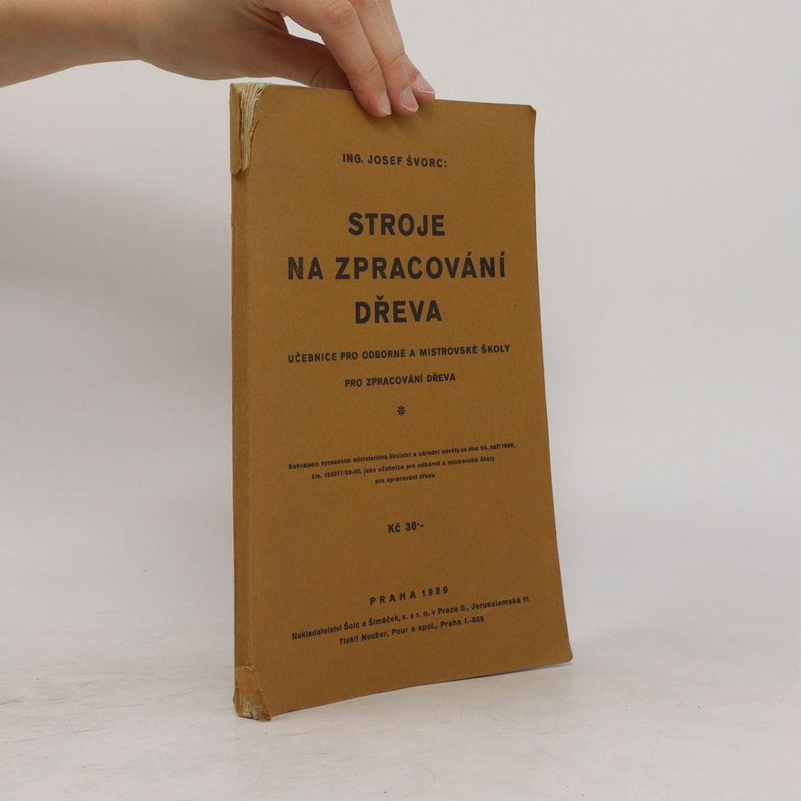 Josef Švorc Stroje na zpracování dřeva