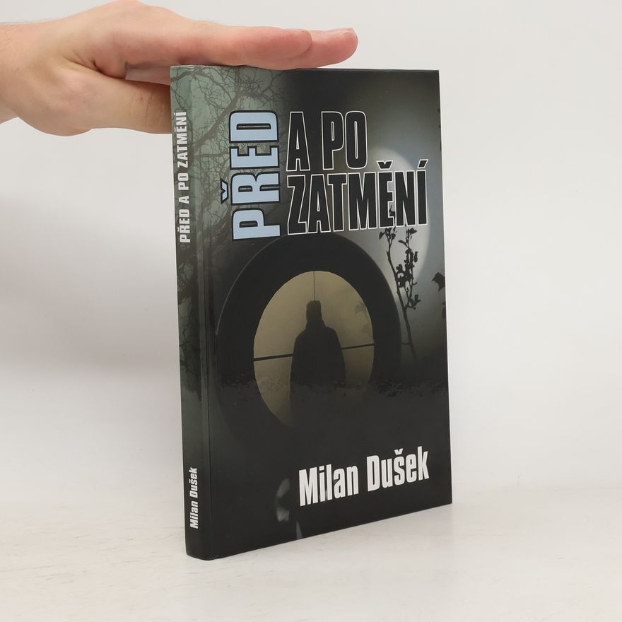 Milan Dušek Před a po zatmění