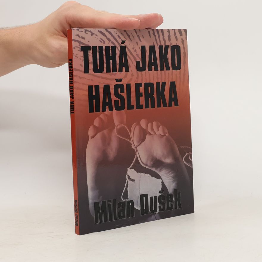 Milan Dušek Tuhá jako hašlerka