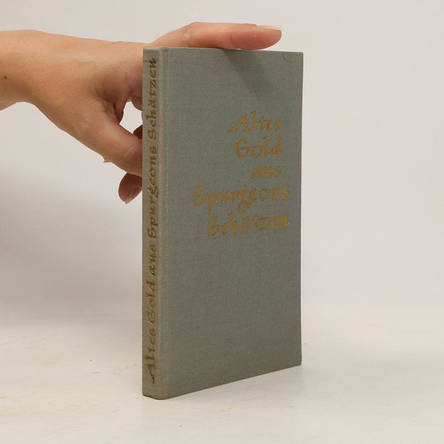 Autorenkollektiv Altes Gold aus Spurgeons Schätzen