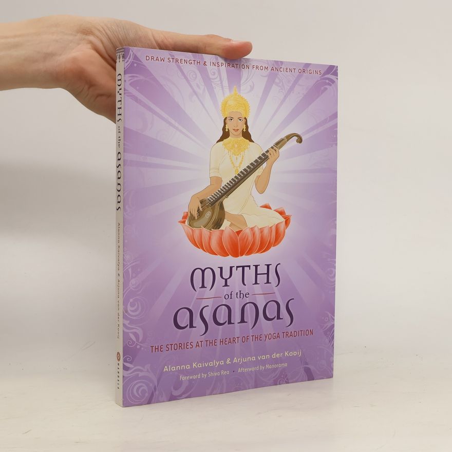 Alanna Kaivalya Myths of the Asanas