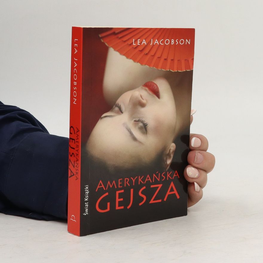 Lea Jacobsonová Amerykańska gejsza