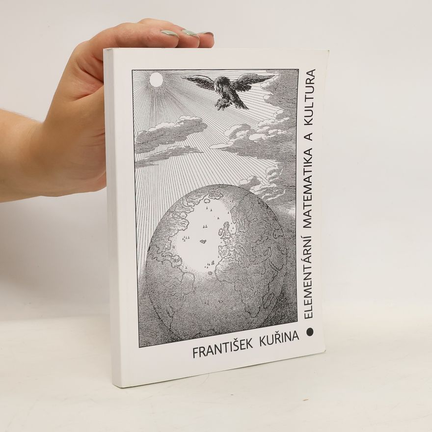 František Kuřina Elementární matematika a kultura
