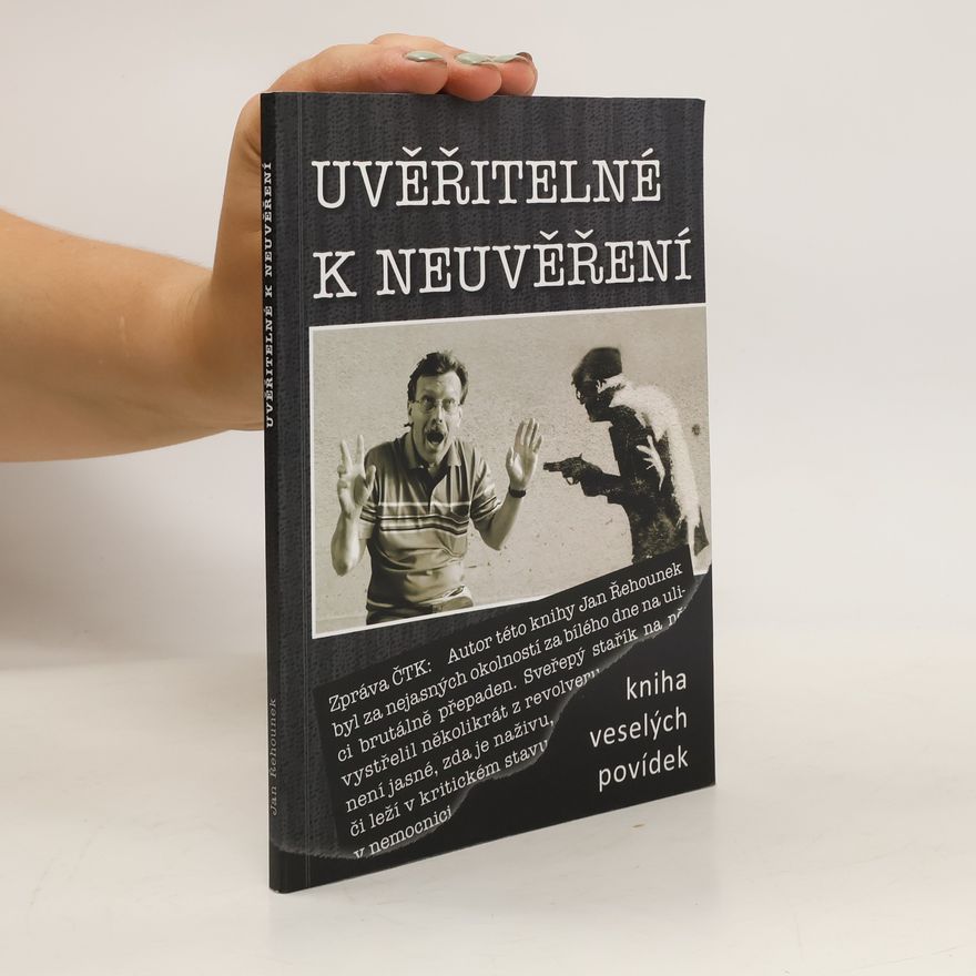 Jan Řehounek Uvěřitelné k neuvěření