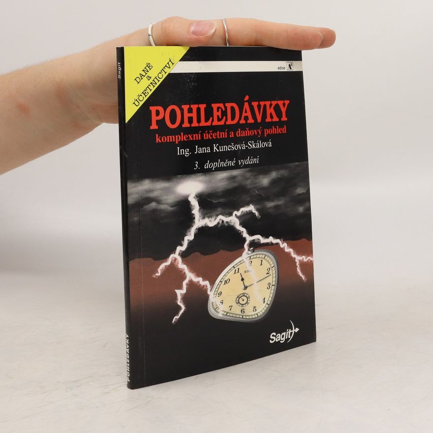 Jana Skálová Pohledávky. Komplexní účetní a daňový pohled