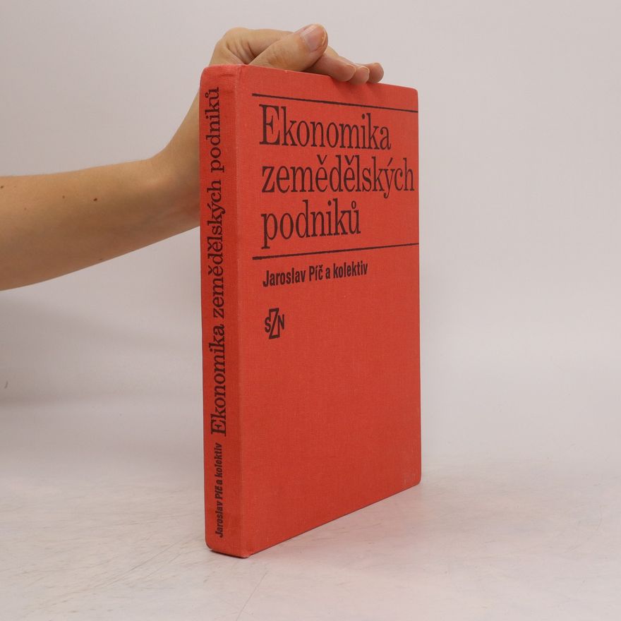 Jaroslav Píč Ekonomika zemědělských podniků