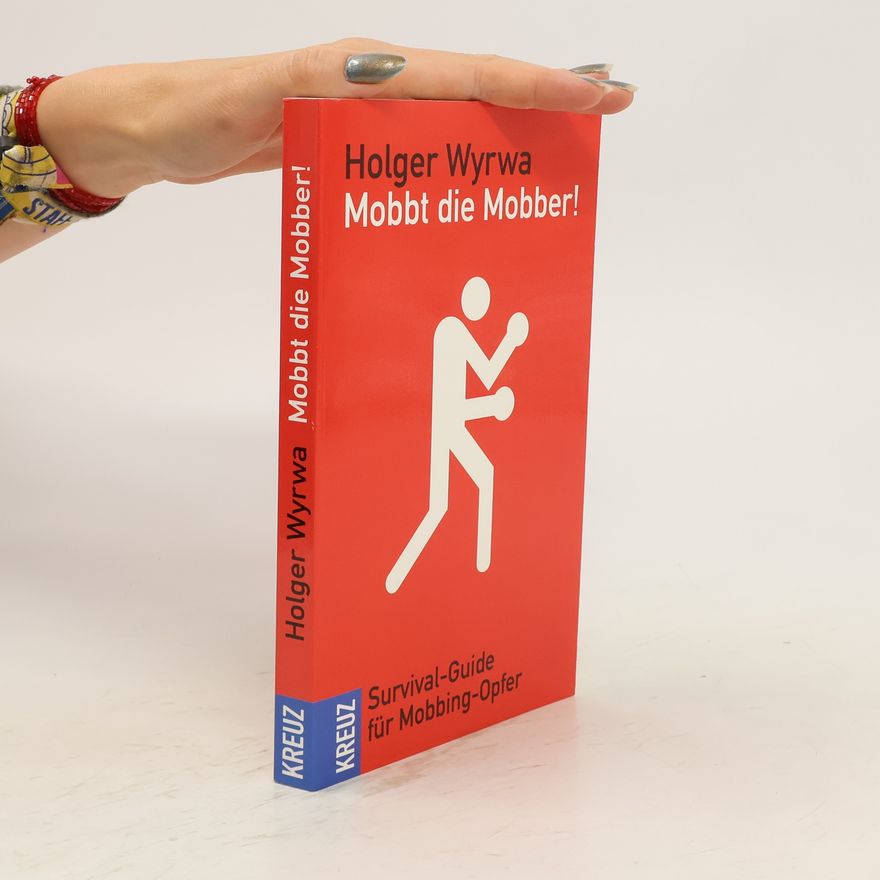 Holger Wyrwa Mobbt die Mobber!