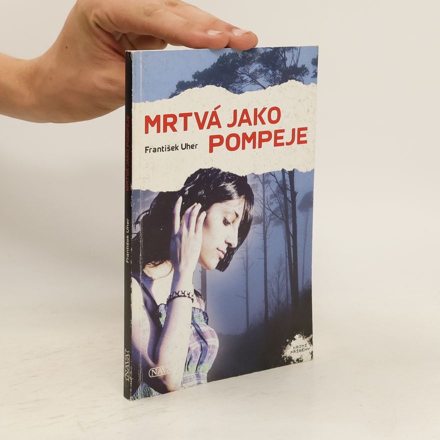 František Uher Mrtvá jako Pompeje