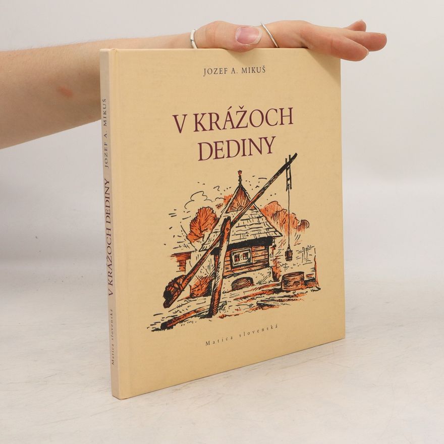 Joseph A. Mikuš V krážoch dediny