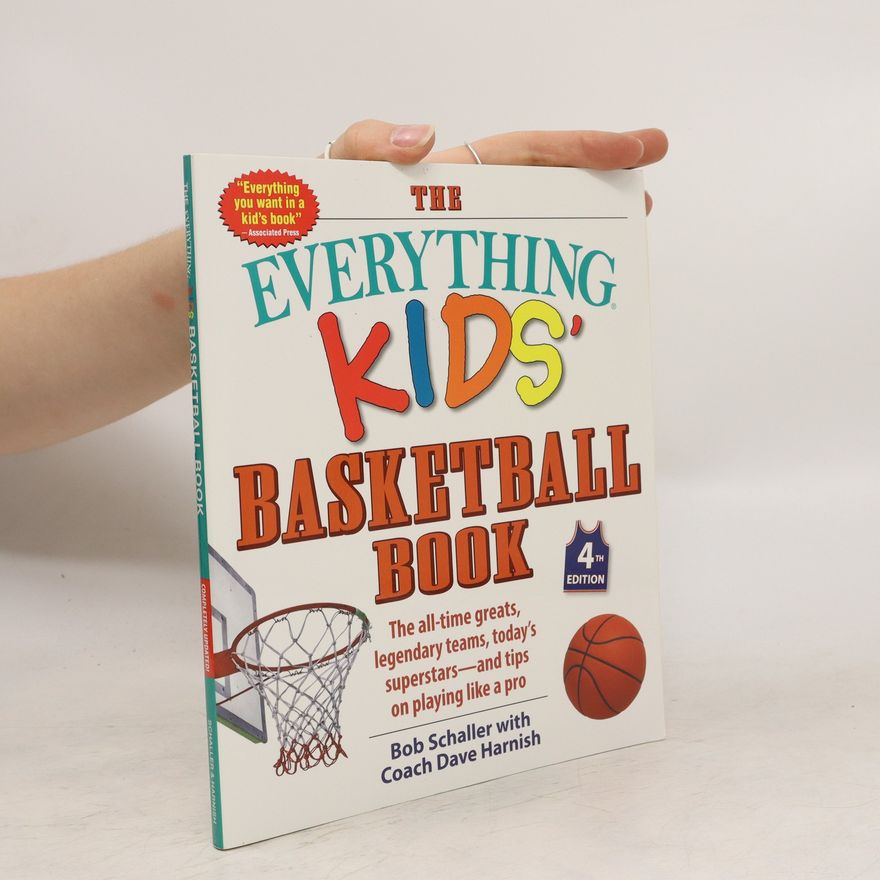 Dave Harnish The Everything Kids' Basketball Book