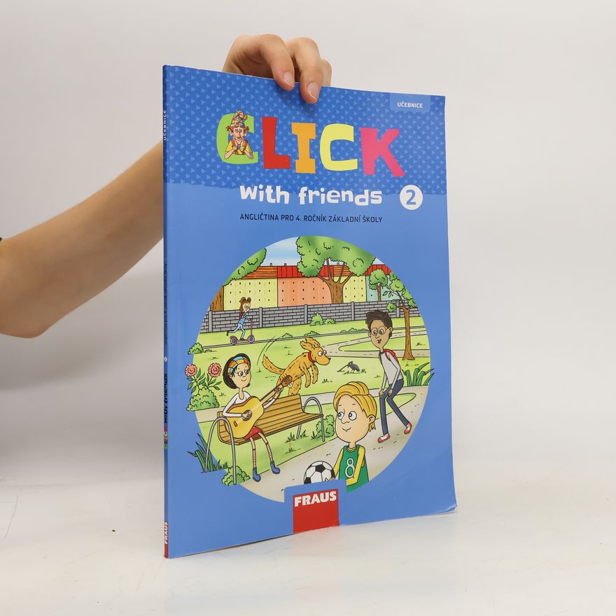 Lucie Jašková Click with Friends 2. Angličtina pro 4. ročník základní školy