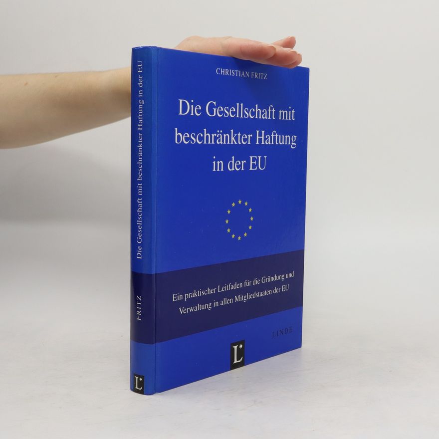 Christian Fritz Die Gesellschaft mit beschränkter Haftung in der EU