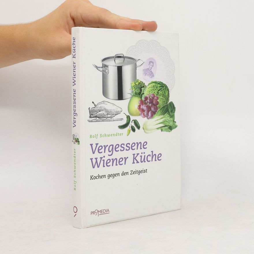 Rolf Schwendter Vergessene Wiener Küche