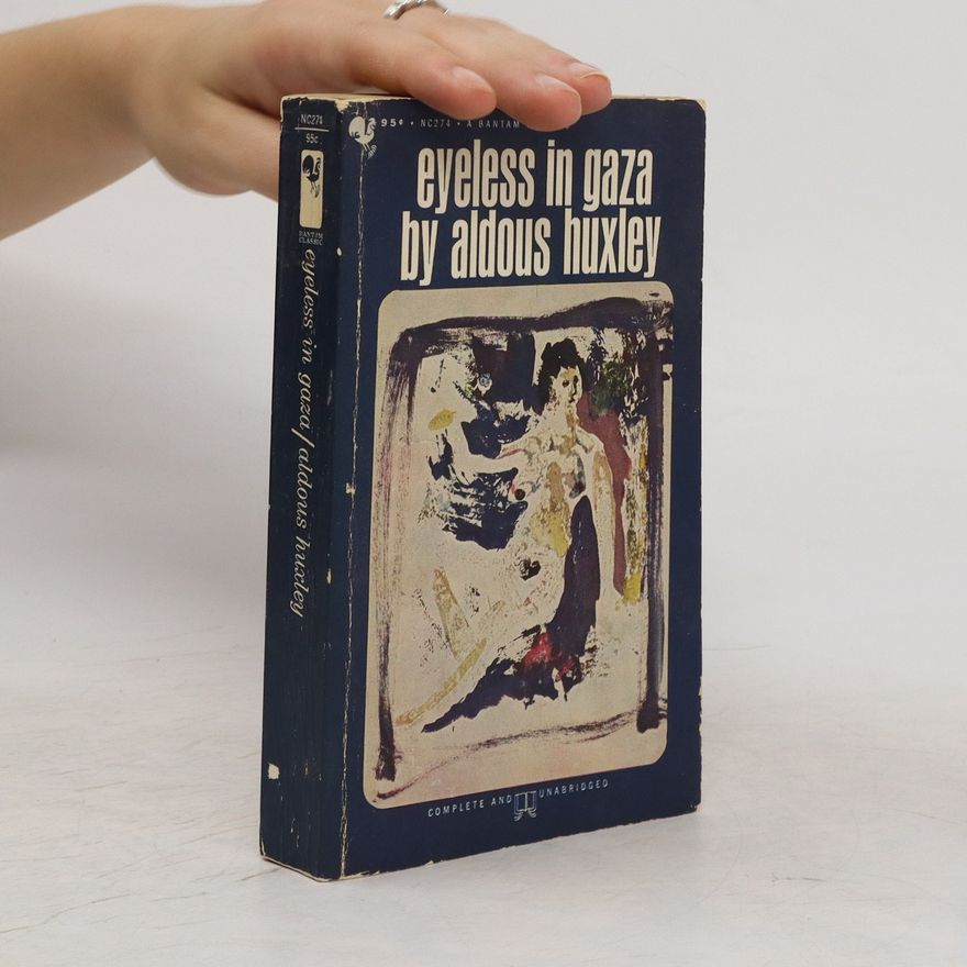 Aldous Huxley Eyeless in Gaza