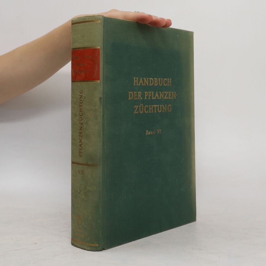 Autorenkollektiv Handbuch der Pflanzenzüchtung. Band VI