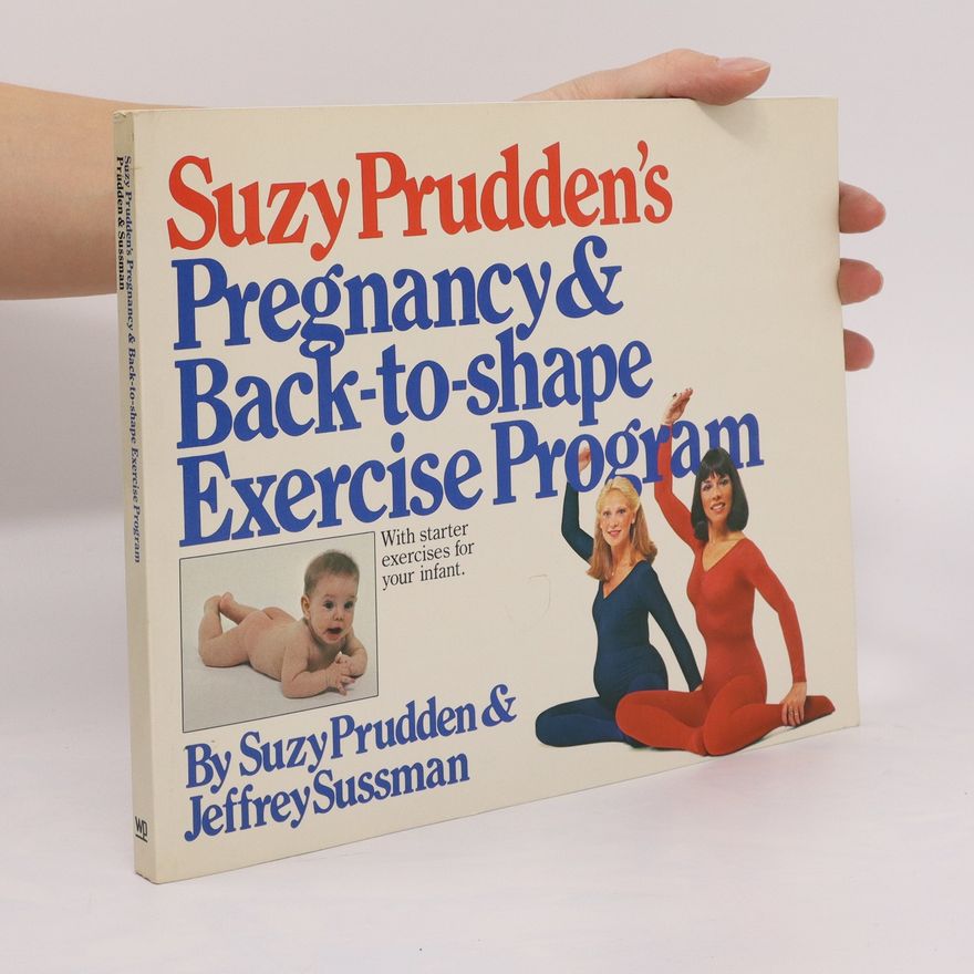 Jeffrey Sussman Suzy Prudden's Pregnancy & Back-to-shape Exercise Program